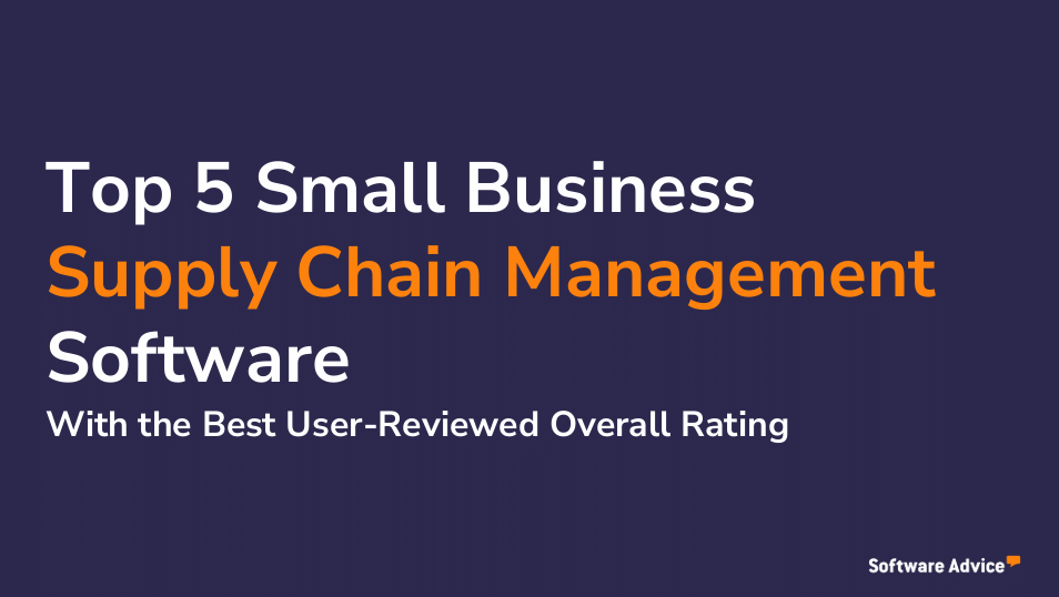 Top 5 Small Business Supply Chain Management Software preview